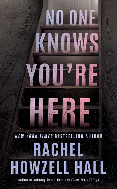 No One Knows You're Here -- Rachel Howzell Hall, Paperback