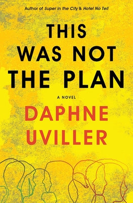 This Was Not the Plan -- Daphne Uviller, Paperback
