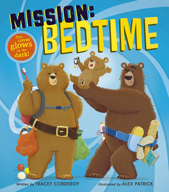 Mission: Bedtime: This Cover Glows in the Dark! -- Tracey Corderoy, Hardcover