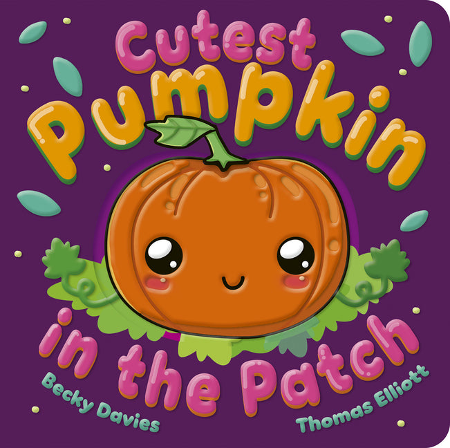 Cutest Pumpkin in the Patch -- Becky Davies, Board Book