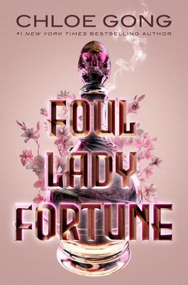 Foul Lady Fortune -- Chloe Gong, Hardcover