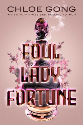 Foul Lady Fortune -- Chloe Gong, Paperback