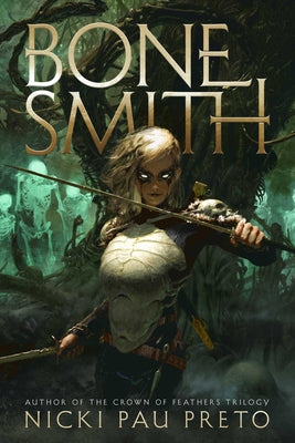 Bonesmith -- Nicki Pau Preto, Paperback
