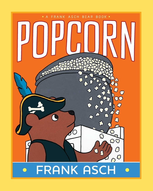Popcorn -- Frank Asch, Hardcover