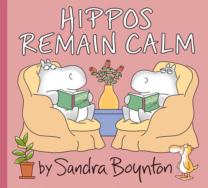 Hippos Remain Calm -- Sandra Boynton, Hardcover
