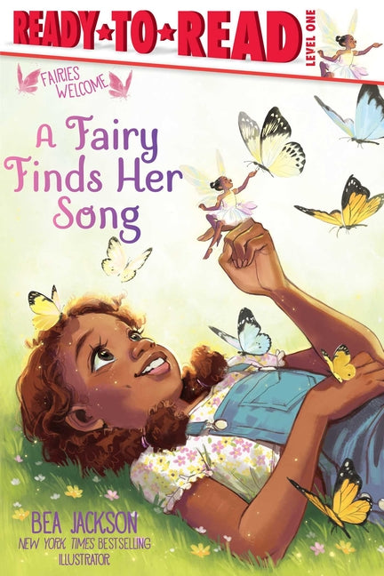 A Fairy Finds Her Song: Ready-To-Read Level 1 -- Bea Jackson, Hardcover