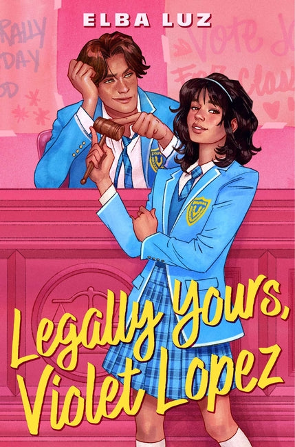 Legally Yours, Violet Lopez -- Elba Luz, Hardcover