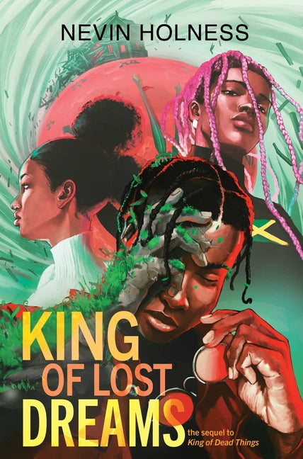 King of Lost Dreams -- Nevin Holness, Hardcover