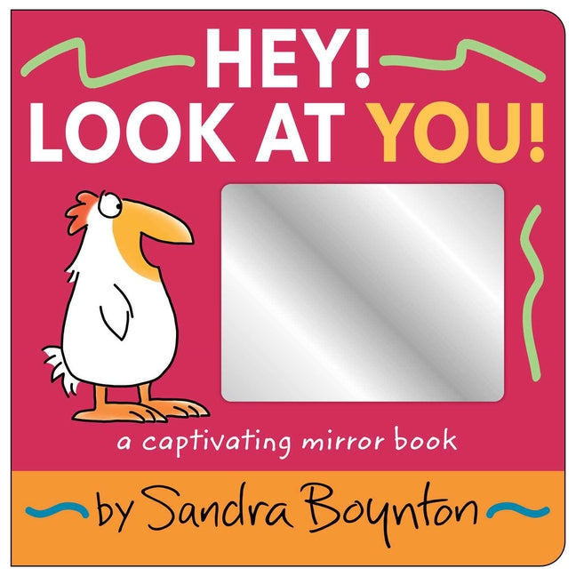 Hey! Look at You!: A Captivating Mirror Book -- Sandra Boynton, Board Book