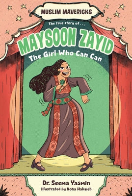 Maysoon Zayid, the Girl Who Can Can -- Seema Yasmin, Hardcover