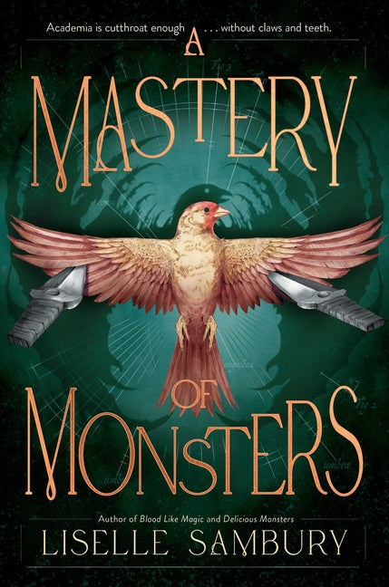A Mastery of Monsters -- Liselle Sambury, Hardcover