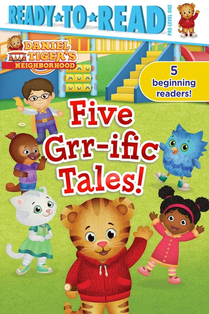 Five Grr-Ific Tales!: Friends Forever!; Daniel Goes Camping!; Clean-Up Time!; Daniel Visits the Library; Baking Day! -- Various, Paperback