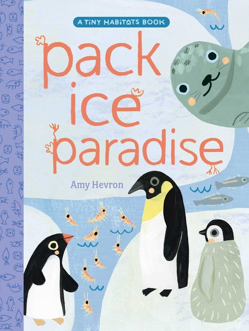 Pack Ice Paradise -- Amy Hevron, Hardcover