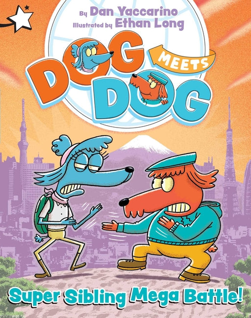 Super Sibling Mega Battle!: A Star Chapter Book -- Dan Yaccarino, Paperback