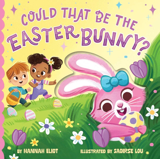 Could That Be the Easter Bunny? -- Hannah Eliot, Board Book