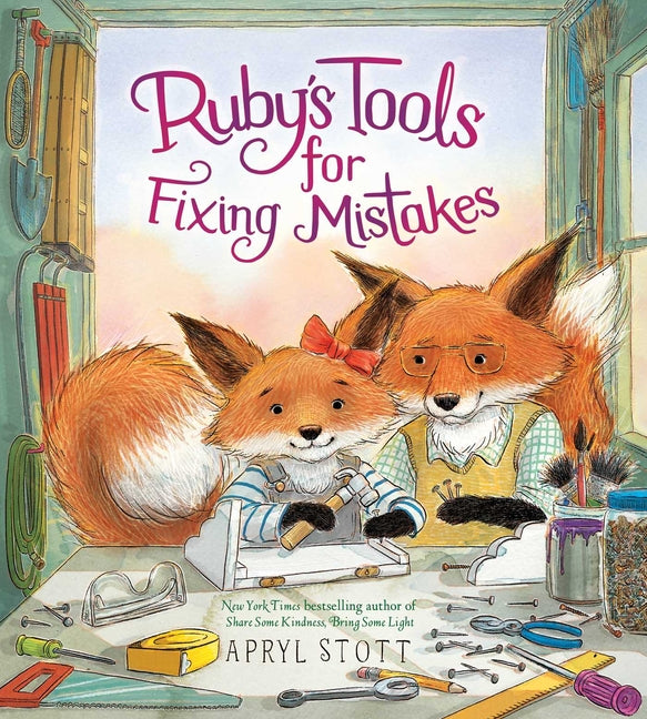 Ruby's Tools for Fixing Mistakes -- Apryl Stott, Hardcover