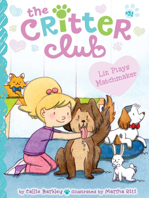 Liz Plays Matchmaker -- Callie Barkley, Hardcover