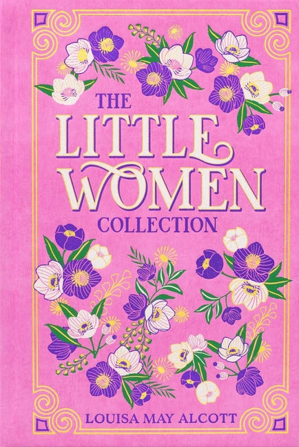 The Little Women Collection -- Louisa May Alcott, Leather