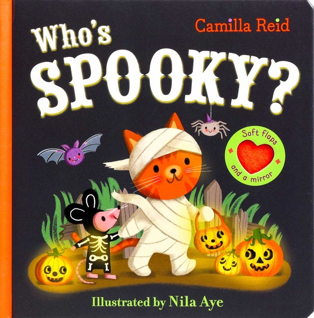 Who's Spooky? (Interactive Board Book for Babies and Toddlers 0-3) -- Camilla Reid, Board Book