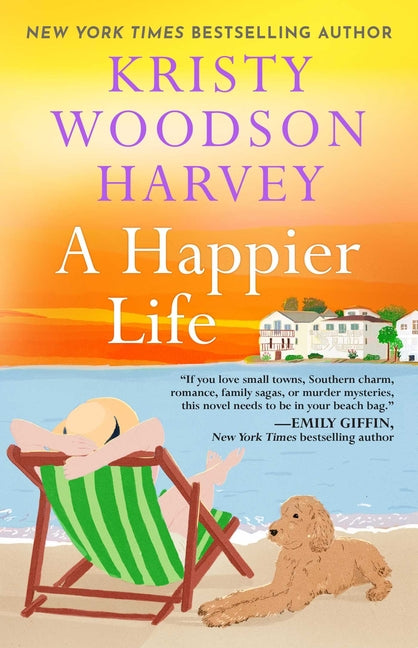 A Happier Life -- Kristy Woodson Harvey, Paperback