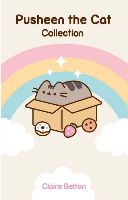 Pusheen the Cat Collection Boxed Set: I Am Pusheen the Cat, the Many Lives of Pusheen the Cat, Pusheen the Cat's Guide to Everything -- Claire Belton, Paperback