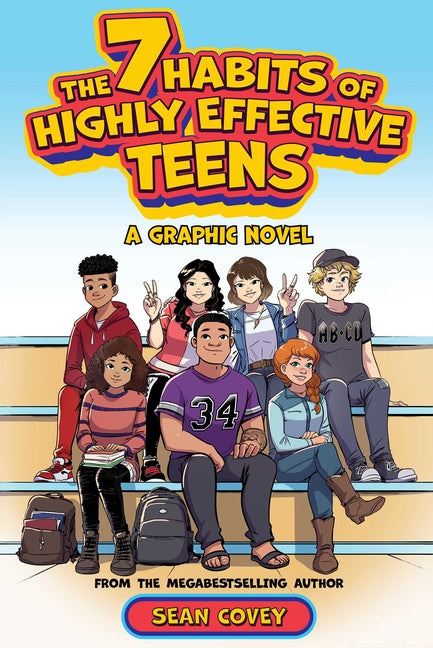 The 7 Habits of Highly Effective Teens: A Graphic Novel -- Sean Covey, Hardcover