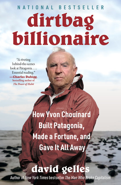 Dirtbag Billionaire -- David Gelles, Paperback