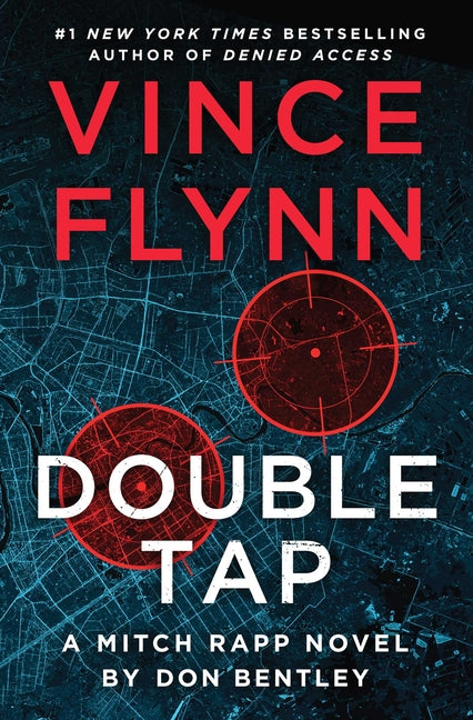 Double Tap: A Mitch Rapp Novel by Don Bentley -- Vince Flynn, Hardcover