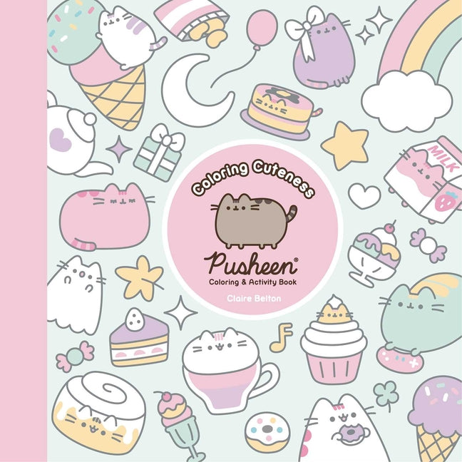 Coloring Cuteness: A Pusheen Coloring & Activity Book -- Claire Belton, Paperback
