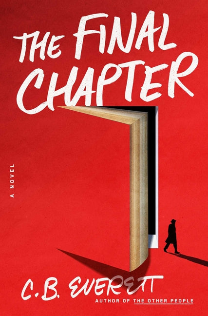 The Final Chapter -- C. B. Everett, Hardcover