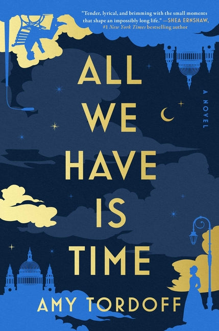 All We Have Is Time -- Amy Tordoff, Hardcover