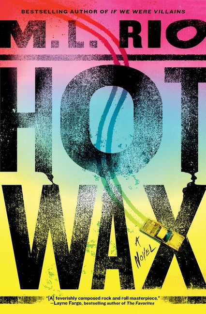 Hot Wax -- M. L. Rio, Paperback