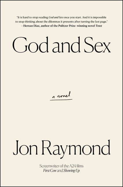 God and Sex -- Jon Raymond, Paperback