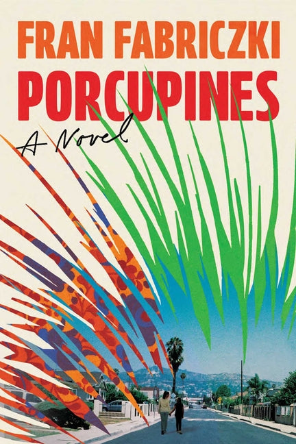 Porcupines -- Fran Fabriczki, Hardcover