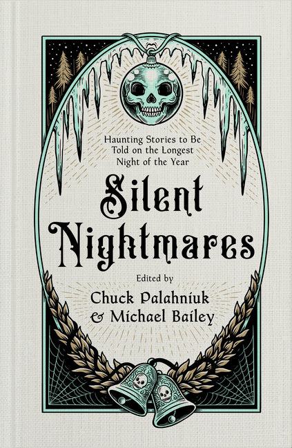 Silent Nightmares: Haunting Stories to Be Told on the Longest Night of the Year -- Chuck Palahniuk, Hardcover
