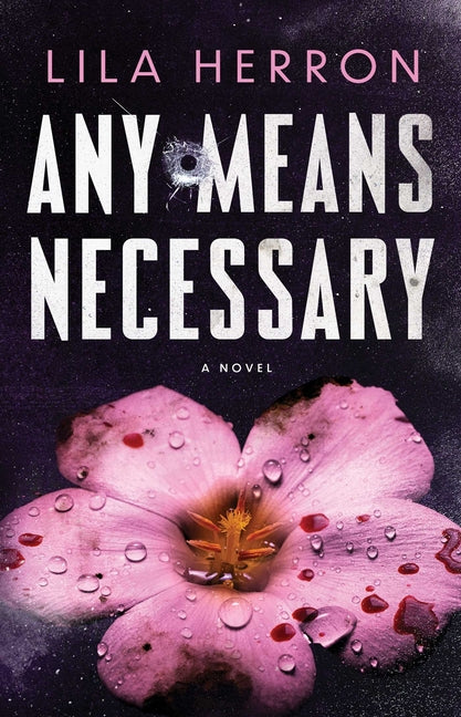 Any Means Necessary -- Lila Herron, Paperback