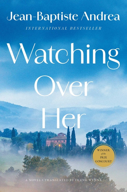 Watching Over Her -- Jean-Baptiste Andrea, Hardcover