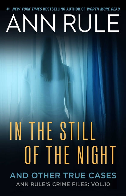 In the Still of the Night: The Strange Death of Ronda Reynolds and Her Mother's Unceasing Quest for the Truth -- Ann Rule, Paperback