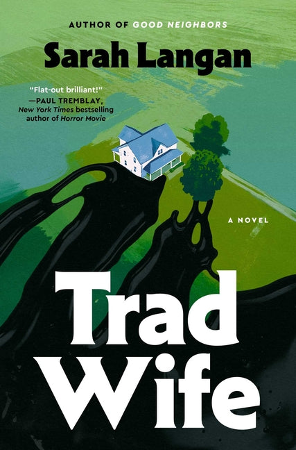 Trad Wife -- Sarah Langan, Hardcover