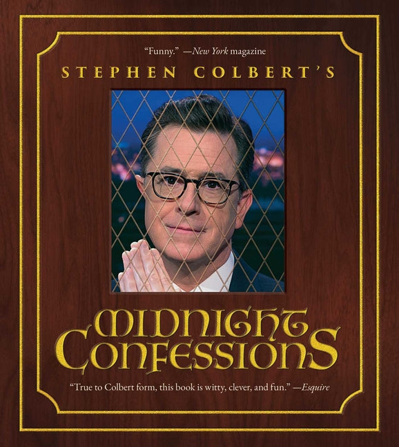 Stephen Colbert's Midnight Confessions -- Stephen Colbert, Paperback
