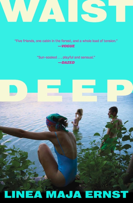 Waist Deep -- Linea Maja Ernst, Paperback
