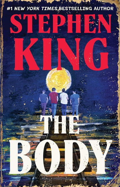 The Body -- Stephen King, Paperback