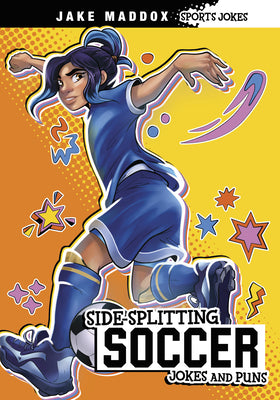 Side-Splitting Soccer Jokes and Puns -- Jake Maddox, Hardcover