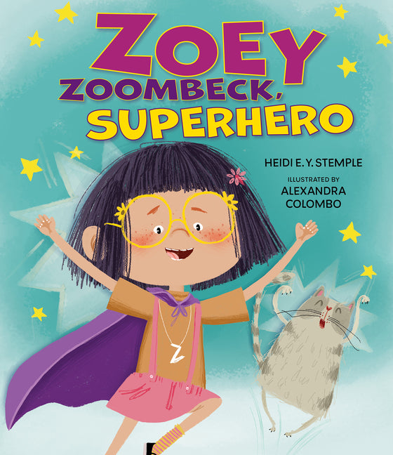 Zoey Zoombeck, Superhero -- Heidi E. Y. Stemple, Hardcover