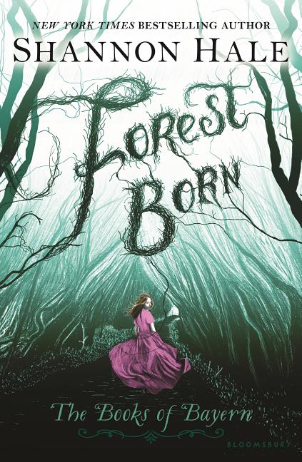 Forest Born -- Shannon Hale, Paperback