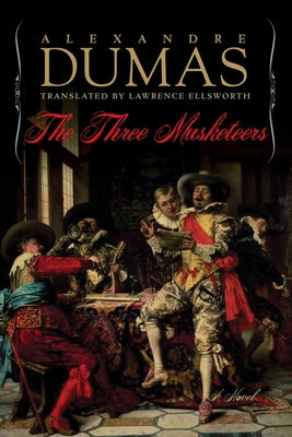 The Three Musketeers -- Lawrence Ellsworth, Hardcover