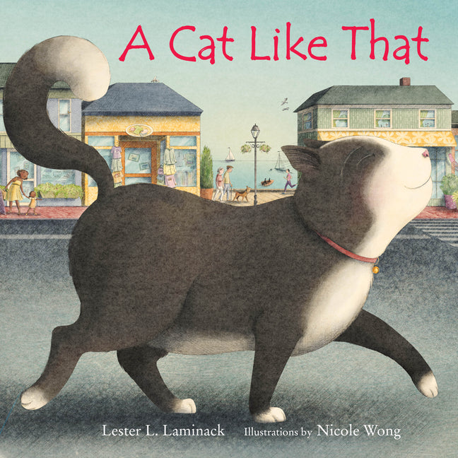 A Cat Like That -- Lester L. Laminack, Hardcover