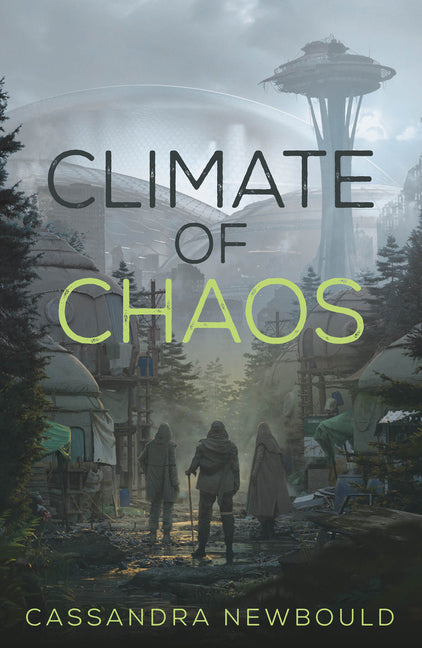 Climate of Chaos -- Cassandra Newbould, Hardcover