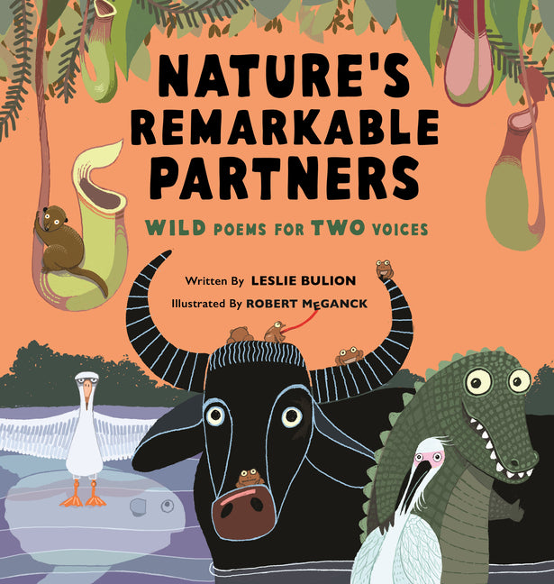 Nature's Remarkable Partners: Wild Poems for Two Voices -- Leslie Bulion, Hardcover