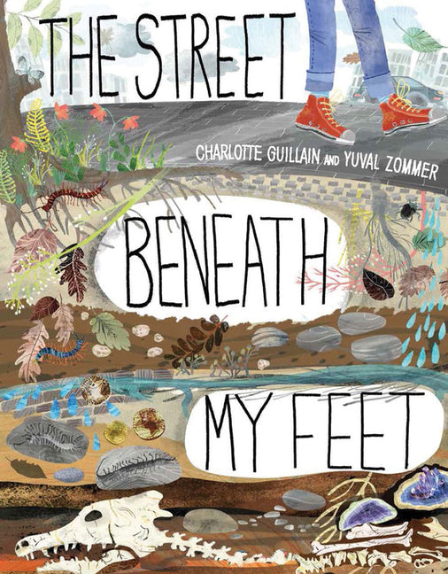 The Street Beneath My Feet -- Charlotte Guillain, Hardcover